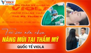 tai-sao-nen-chon-nang-mui-tai-tham-my-vien-viola