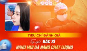 Tay nghề bác sĩ nâng mũi Đà Nẵng - Những điều bạn cần phải biết! 2 tieu-chi-danh-gia-tay-nghe-bac-si-nang-mui-da-nang-chat-luong