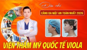 vien-tham-my-quoc-te-viola-dia-chi-cang-da-mat-an-toan-nhat-2026
