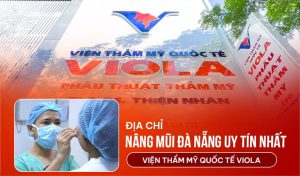 dia-chi-nang-mui-da-nang-uy-tin-nhat-vien-tham-my-quoc-te-viola