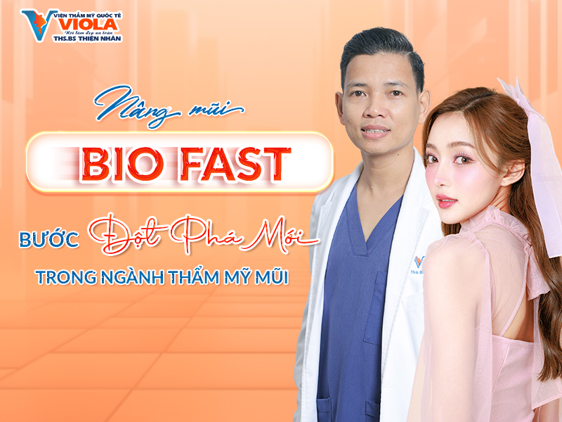 Nang mui Bio Fast Buoc dot pha moi trong nganh tham my mui