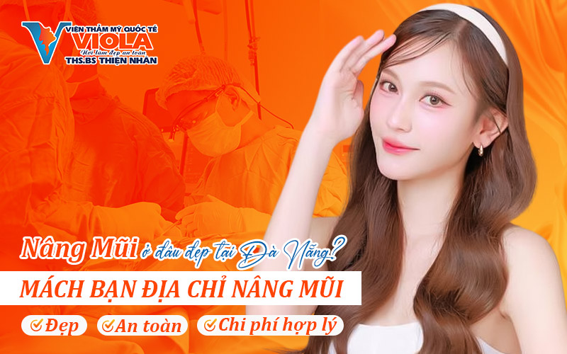 nang-mui-o-dau-dep-tai-da-nang-mach-ban-dia-chi-nang-mui-dep-an-toan-chi-phi-hop-ly