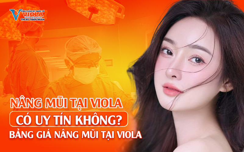 nang-mui-tai-viola-co-uy-tin-khong-bang-gia-nang-mui-tai-viola