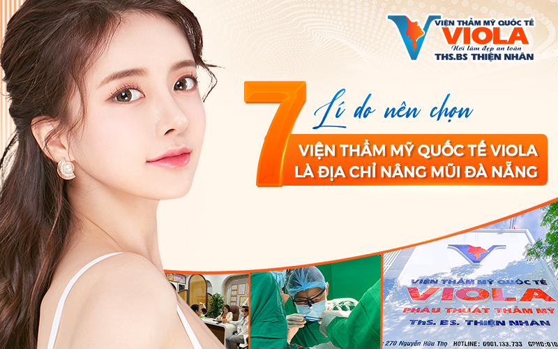 top-7-ly-do-chon-vien-tham-my-quoc-te-viola-dia-chi-nang-mui-da-nang