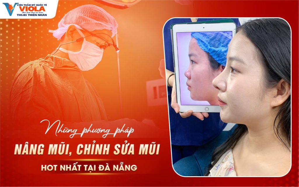 nhung phuong phap nang chinh sua mui hot nhat tai da nang