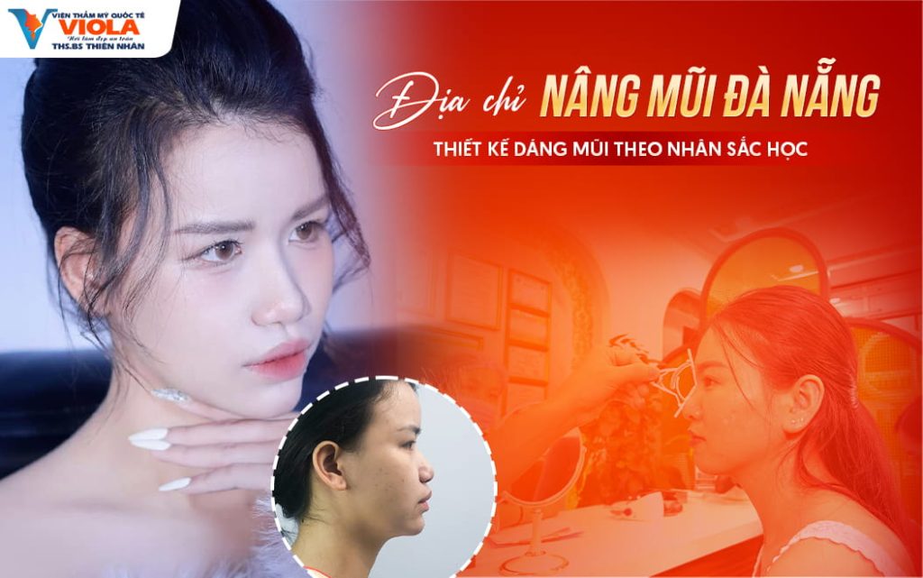 Địa chỉ nâng mũi Đà Nẵng thiết kế dáng mũi theo nhân trắc học 1 dia chi nang mui da nang thiet ke dang mui theo nhan trac hoc