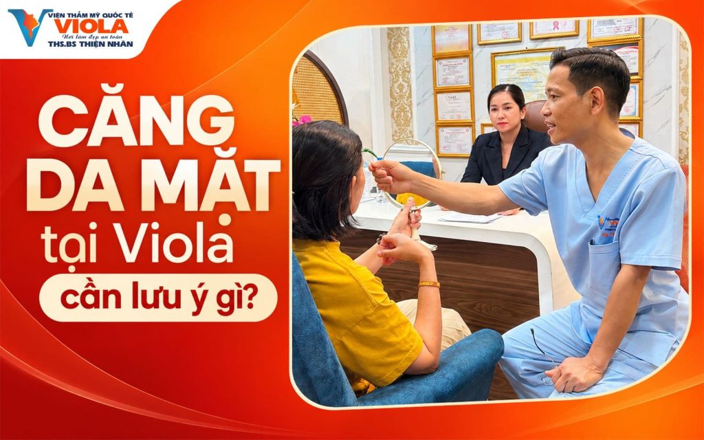 7 điều cần biết về căng da mặt Đà Nẵng trước khi chọn Viola 4 cang da mat lai viola can luu y gi